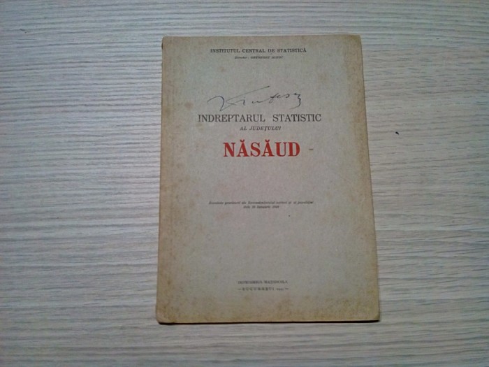 NASAUD - Indreptar Statistic al Judetului - Gh. Mihoc - Editura Imprimaria Nationala, 1949, 20 p.+ harta