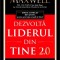 Dezvolta liderul din tine 2.0 &ndash; John C. Maxwell