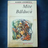 Cumpara ieftin MITE * BALAUCA - EUGEN LOVINESCU