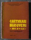 Ilie Moruș (coord.) - Cărturari brașoveni - secolele XV-XX: ghid biobibliografic