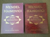 Mendel Haimovici Opera Matematica, Editie de Lux, Editura Academiei Romane, 1998/2009, Cartonata, 418+530 Pagini