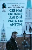 Norris Von Schirach - Cei mai frumosi ani din viata lui Anton