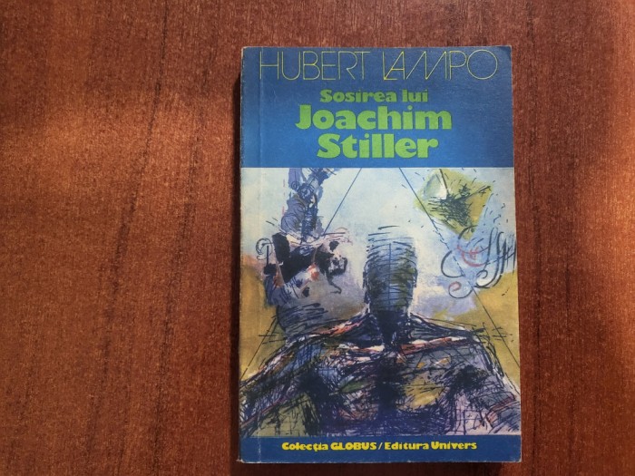 Sosirea lui Joachim Stiller de Hubert Lampo