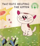 Carte pentru copii: Two rats helping the kitten, adaptare Xiao Ming, 1983, 24 pagini, 13 x 20 cm, engleza, brosata