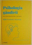 Psihologia gandirii. Arta unei argumentari mai bune &ndash; Pablo Fernandez-Berrocal