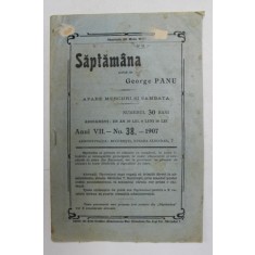 SAPTAMANA , REVISTA , APARE MIERCURI SI SAMBATA , ANUL VII , NO. 38 , 1907