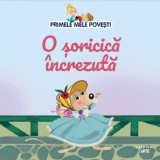 O soricica increzuta. Primele mele povesti - Autor Anonim - Litera