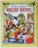 MY BEST BOOK OF NURSERY RHYMES , 1988 *EDITIE CARTONATA
