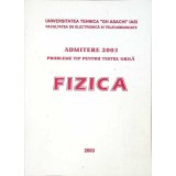 PROBLEME TIP PENTRU TESTUL GRILA FIZICA - ADMITERE 2003-FACULTATEA DE ELECTRONICA SI TELECOMUNICATII-263237