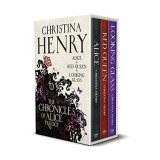 Chronicles of Alice Boxset, Christina Henry