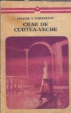 Cumpara ieftin Craii de Curtea-Veche (colectia Arcade) - Mateiu I. Caragiale
