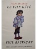 Iulia Hasdeu - Le fils gate / Fiul rasfatat