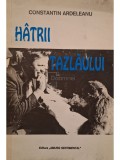 Constantin Ardeleanu - Hatrii Tazlaului (semnata) (Editia: 1998)