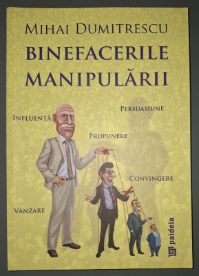 Mihai Dumitrescu - Binefacerile manipularii foto