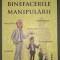 Mihai Dumitrescu - Binefacerile manipularii