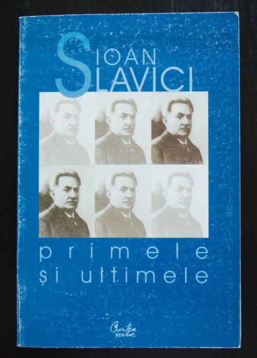 Ioan Slavici - Primele și ultimele (Soll și Haben + &Icirc;nchisorile mele)