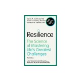 Resilience: The Science of Mastering Life's Greatest Challenges