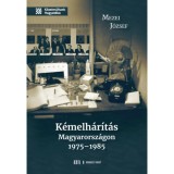 K&eacute;melh&aacute;r&iacute;t&aacute;s Magyarorsz&aacute;gon 1975-1985 - Mezei J&oacute;zsef