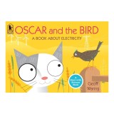 Oscar and the Bird: A Book about Electricity