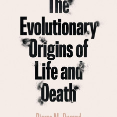 The Evolutionary Origins of Life and Death | Pierre M. Durand