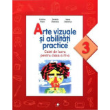 Arte vizuale și abilități practice. Caiet de lucru pentru Clasa a III-a - Paperback brosat - Cristina Rizea, Daniela Stoicescu, Ioana Stoicescu - Lite