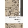 Moszk&oacute;via r&ouml;vid t&ouml;rt&eacute;nete - John Milton
