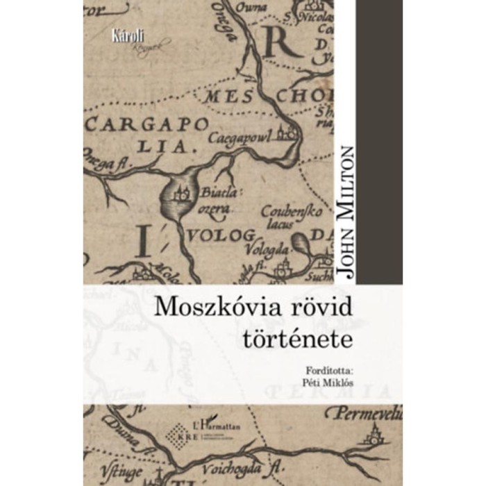 Moszk&oacute;via r&ouml;vid t&ouml;rt&eacute;nete - John Milton