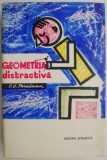 Geometria Distractiva - I.I. Perelman (Brosata) - Matematica Amuzanta