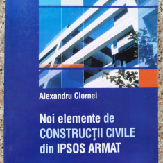 Noi Elemente De Constructii Civile Din Ipsos Armat - Alexandru Ciornei ,552901