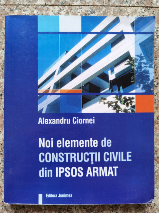 Noi Elemente De Constructii Civile Din Ipsos Armat - Alexandru Ciornei ,552901