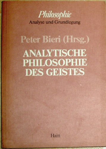 Analytische philosophie des geistes / Peter Bieri (hrsg.)