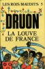 Maurice Druon - La louve de France ( LES ROIS MAUDITS # 5 )