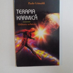 TERAPIA KARMICA. CALATORIA SUFLETULUI de PAOLO CRIMALDI 2006 , PREZINTA SUBLINIERI