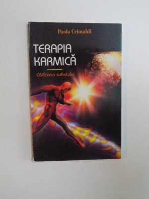 TERAPIA KARMICA. CALATORIA SUFLETULUI de PAOLO CRIMALDI 2006 foto