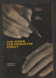 C8246 CUM SCRIEM, CUM PRONUNTAM CORECT - FULVIA CIOBANU, LIDIA SFIRLEA