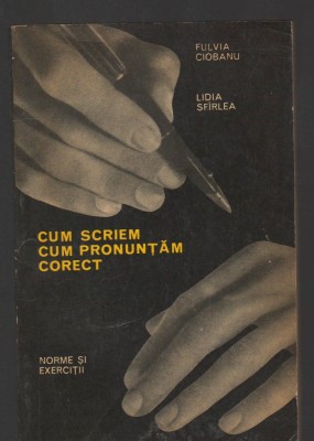 C8246 CUM SCRIEM, CUM PRONUNTAM CORECT - FULVIA CIOBANU, LIDIA SFIRLEA foto