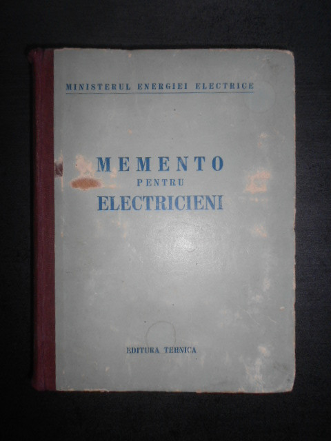 Memento pentru electricieni. Ministerul energiei electrice (1951, ed. cartonata)