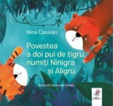 Povestea a doi pui de tigru numiti Ninigra si Aligru, Editura frontiera