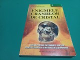 ENIGMELE CRANIILOR DE CRISTAL * CHRIS MORTON * 2006 * 3 2 2