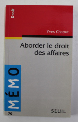 ABORDER LE DROIT DES AFFAIRES par YVES CHAPUT , 1997 foto
