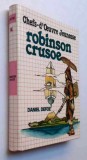 Robison Crusoe - Daniel Defoe, Chefs-d&#039;Oeuvre Jeunesse NR 5, LIMBA FRANCEZA