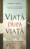 Viata dupa viata (editia a II-a)