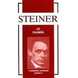 Az im&aacute;r&oacute;l - A miaty&aacute;nk ezoterikus jelent&eacute;se - Rudolf Steiner