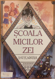 Scoala micilor zei