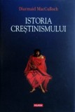 Cumpara ieftin Istoria crestinismului - Diarmaid MacCulloch