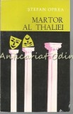 Martor Al Thaliei - Stefan Oprea, Junimea, 1979, Iasi, Tiraj 3300, Cinematografie, Carte, Romana