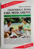 Colesterolul &Icirc;nvins Fără Medicamente - Marie Lecardonnel - Carte Nouă/Anticariat