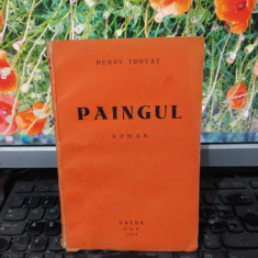 Henry Troyat, Paingul, Editura Vatra, București 1944, 077