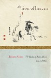 River of Heaven: The Haiku of Basho, Buson, Issa, and Shiki