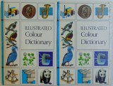 ILLUSTRATED COLOUR DICTIONARY , edited by J. P. BRASIER - CREAGH M.A. and B.A . WORKMAN M.A. , VOL. I - II , 1974